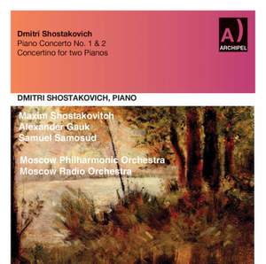 Shostakovich: Piano Concertos Nos. 1 & 2 & Piano Concertino in A Minor, Op. 94