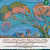 Free Guitar on Earth: Contemporary Italian Music for Guitar