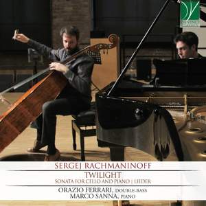Rachmaninoff: Twilight: Sonata for Cello and Piano | Lieder