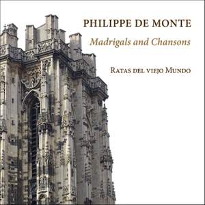 Philippe De Monte: Madrigals and Chansons