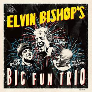 Elvin Bishops Big Fun Trio
