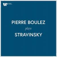 Pierre Boulez Plays Stravinsky