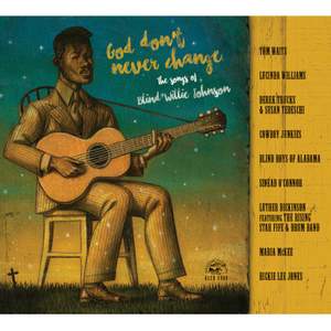 God Don't Never Change: the Songs of Blind Willie Johnson