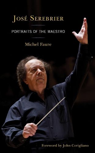 Jose Serebrier: Portraits of the Maestro