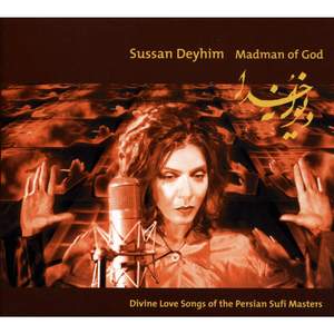Madman of God: Divine Love Songs of the Persian Sufi Masters