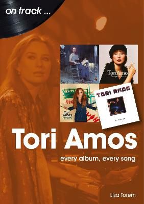 Tori Amos On Track: Every Album, Every Song