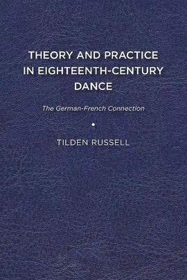 Theory and Practice in Eighteenth-Century Dance: The German-French Connection