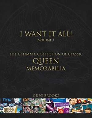 Queen: I Want It All: The Ultimate Collection of Memorabilia