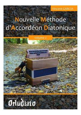 Vincent Garcia: Nouvelle Methode d'Accordion Diatonique