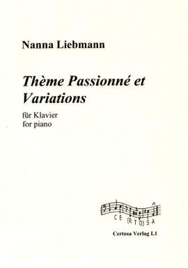 Nanna Liebmann: Theme Passionne et Variations