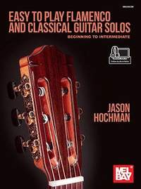 Jason Hochman: Easy to Play Flamenco and Classical Guitar Solos