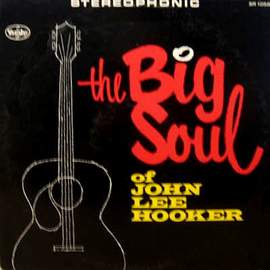 The Big Soul of John Lee Hooker