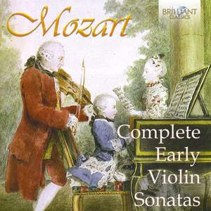 Mozart: Complete Early Violin Sonatas