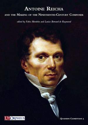 Antoine Reicha and the Making of the Nineteenth-Century Composer