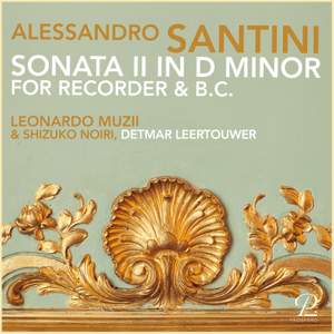 Alessandro Santini: Sonata II in D Minor for Recorder and Basso Continuo