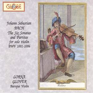 Johann Sebastian Bach: The Six Sonatas and Partitas for Solo Violin, Bwv 1001-1006