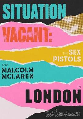 Situation Vacant: The Sex Pistolsand Malcolm McLaren in London