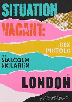 Situation Vacant: The Sex Pistols & Malcolm McLaren in London