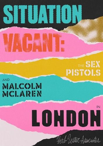 Situation Vacant: The Sex Pistols & Malcolm McLaren in London