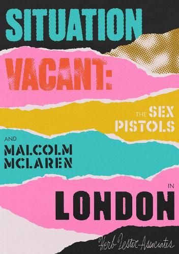 Situation Vacant: The Sex Pistolsand Malcolm McLaren in London