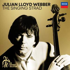 Julian Lloyd Webber - The Singing Strad