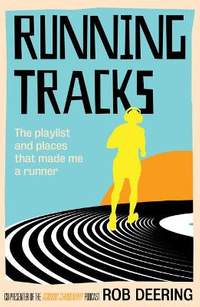 Running Tracks: The playlist and places that made me a runner