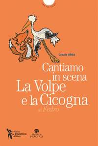 Grazia Abbà: Cantiamo in scena La volpe e la cicogna di Fedro