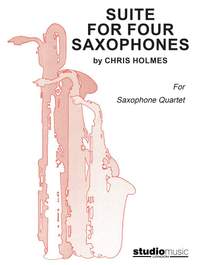 Chris Holmes: Suite For Four Saxophones