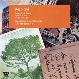 Respighi: Pini di Roma, Fontane di Roma & Feste romane