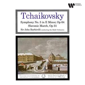 Tchaikovsky: Symphony No. 5, Op. 64 & Slavonic March, Op. 31