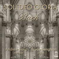 Soli deo Gloria: Bach transcriptions for Trumpet and Organ