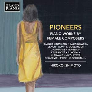 Pioneers: Piano works by Female Composers