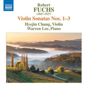 Robert Fuchs: Violin Sonatas Nos. 1-3