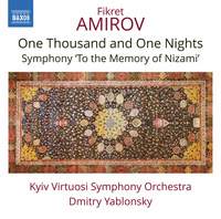 Fikret Amirov: One Thousand and One Nights, Symphony 'To the Memory of Nizami'