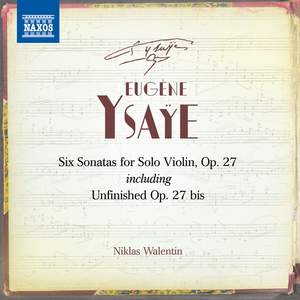 Ysaye: Six Sonatas for Violin Solo, Op. 27