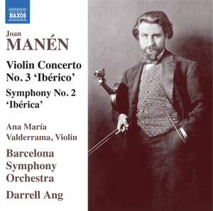 Manén: Violin Concerto No. 3 'Ibérico', Symphony No. 2 'Ibérica'