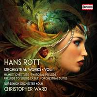 Hans Rott: Complete Orchestral Works Vol. 1