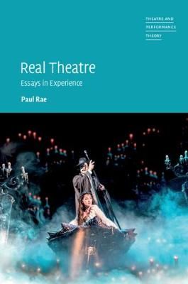 Real Theatre: Essays in Experience