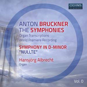 Bruckner: The Symphonies Vol. 1