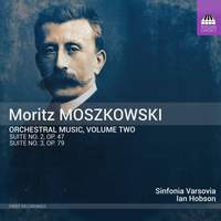 Moszkowski: Orchestral Music Vol. 2