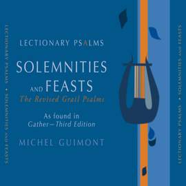 Lectionary Psalms, Solemnities & Feasts