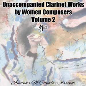 Unaccompanied Clarinet Works by Women Composers, Vol. 2