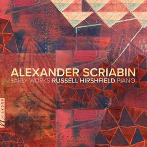 Scriabin: Early Works