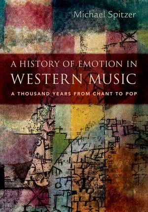 A History of Emotion in Western Music: A Thousand Years from Chant to Pop