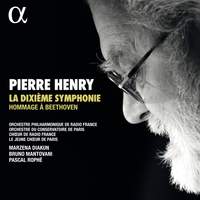 Pierre Henry: La Dixième Symphonie - Hommage à Beethoven