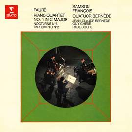 Fauré: Piano Quartet No. 1, Nocturne No. 6 & Impromptu No. 2