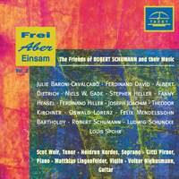 Frei aber einsam, Vol. 2: The Friends of Robert Schumann and Their Music
