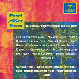 Frei aber einsam, Vol. 2: The Friends of Robert Schumann and Their Music