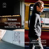 Strauss: Tod und Verklärung, Don Juan, Brentano-Lieder