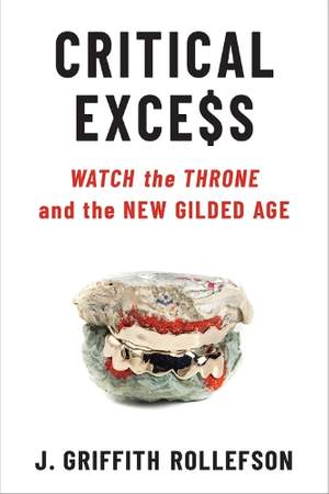 Critical Excess: Watch the Throne and the New Gilded Age